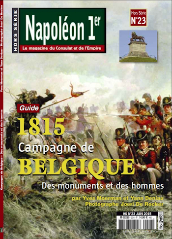 1815 Campagne de Belgique des monuments et des hommes -  2015 ditions Soteca